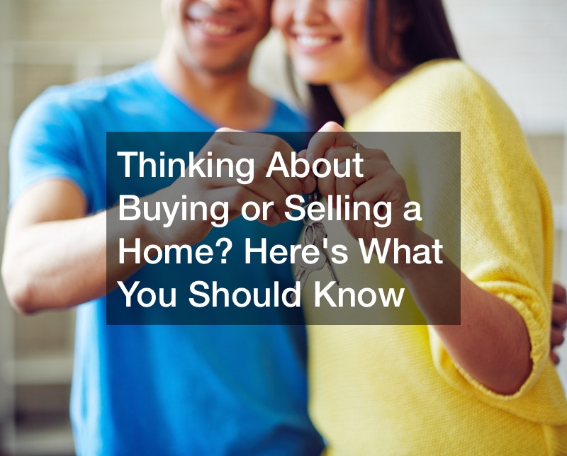 Thinking About Buying Or Selling A Home? Heres What You Should Know ...