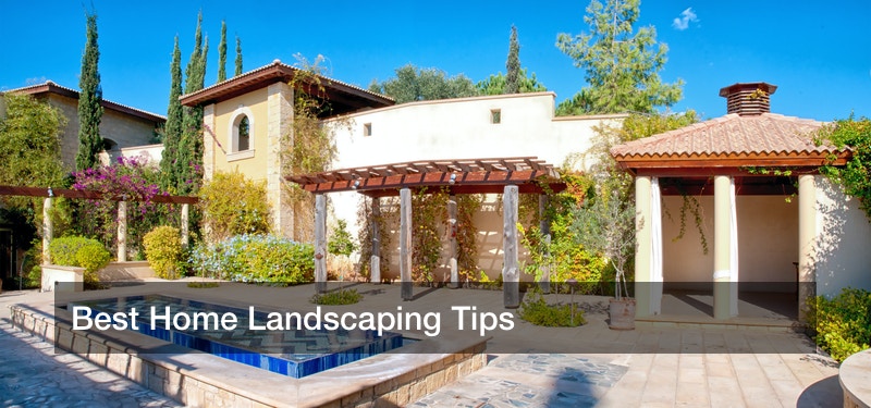 Best Home Landscaping Tips