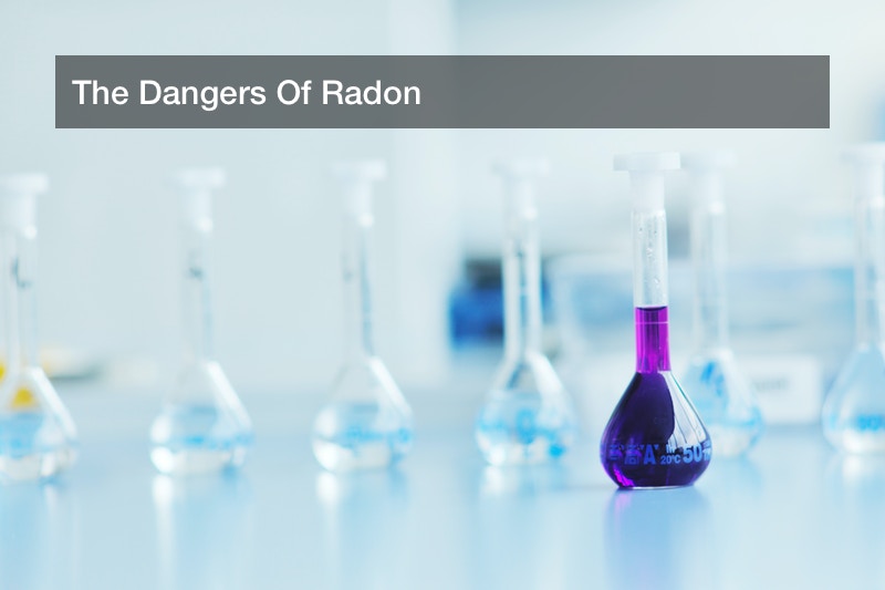 The Dangers Of Radon