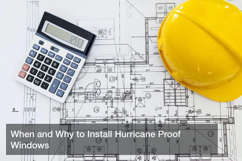 When and Why to Install Hurricane Proof Windows