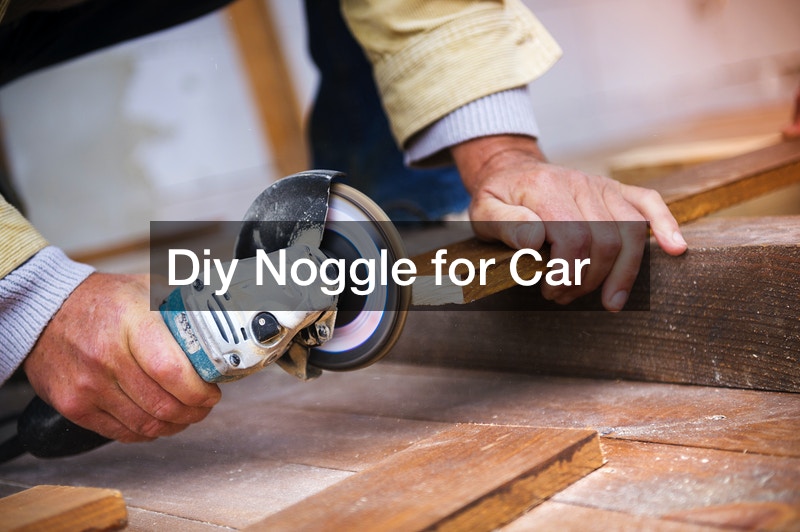 Diy Noggle for Car