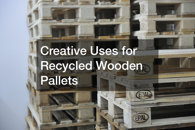 Creative Uses for Recycled Wooden Pallets