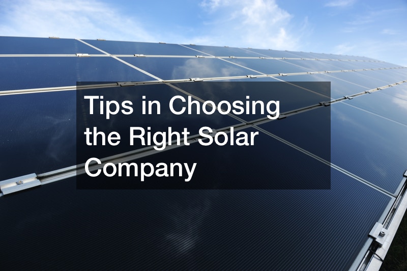 Tips in Choosing the Right Solar Company