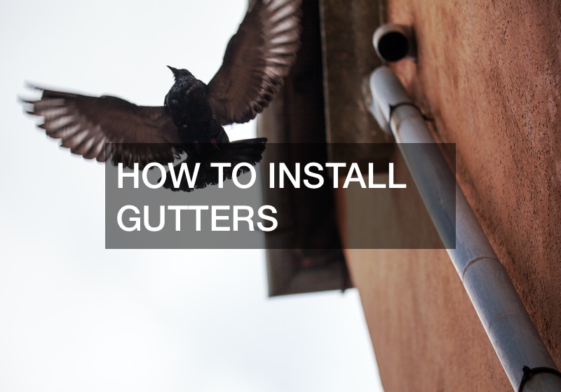 HOW TO INSTALL GUTTERS