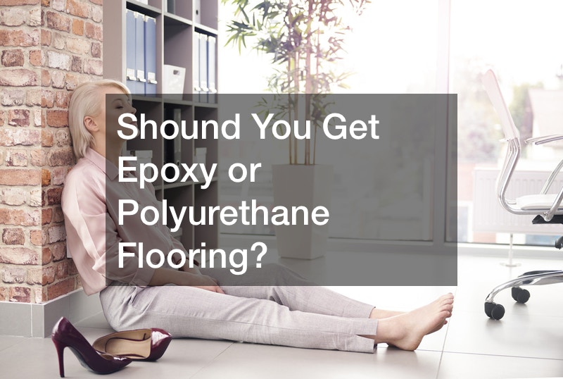 Shound You Get Epoxy or Polyurethane Flooring?