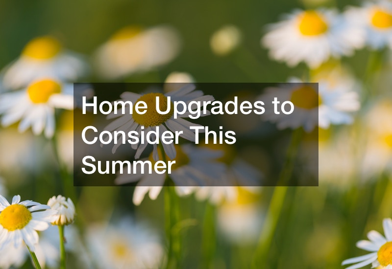 Home Upgrades to Consider This Summer