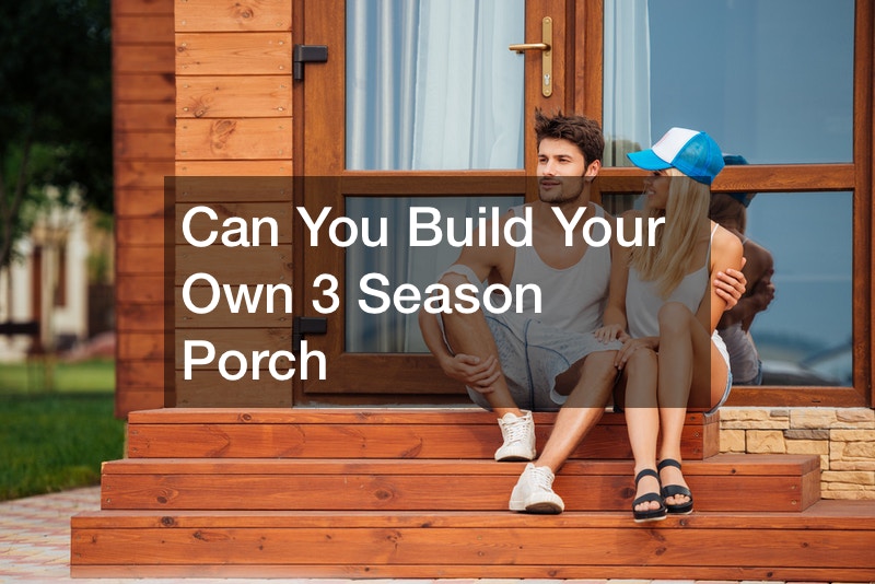 Can You Build Your Own 3 Season Porch