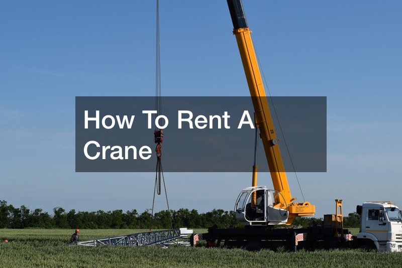 How To Rent A Crane