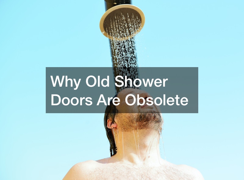 Why Old Shower Doors are Obsolete