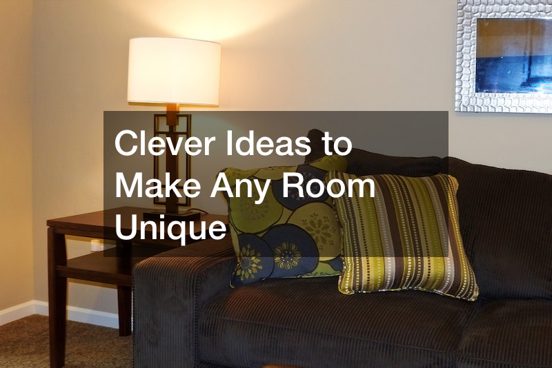 Clever Ideas to Make Any Room Unique