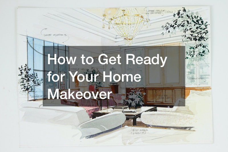 How to Get Ready for Your Home Makeover