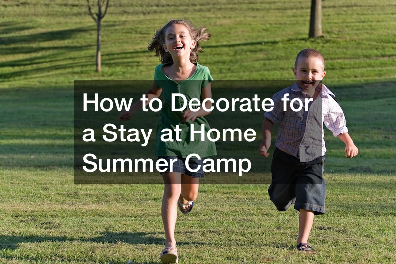 How to Decorate for a Stay at Home Summer Camp