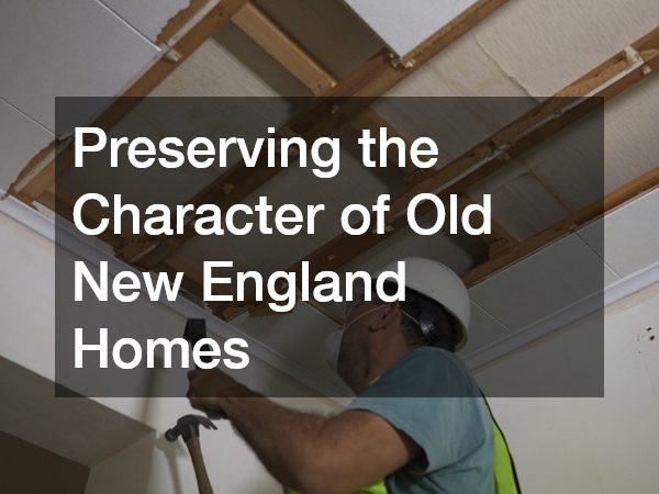 Preserving the Character of Old New England Homes