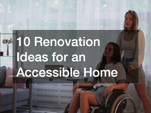 10 Renovation Ideas for an Accessible Home